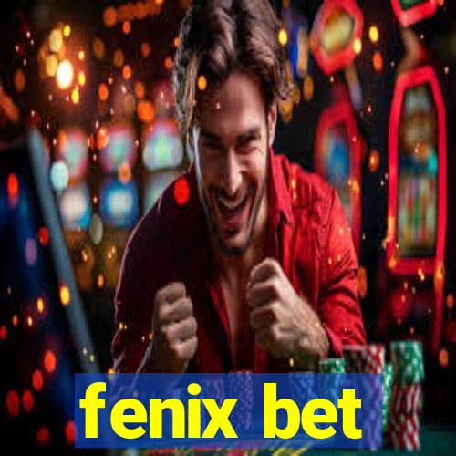 fenix bet